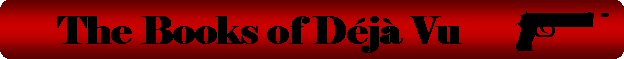 The Books of Deja Vu